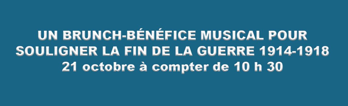 Un brunch-bénéfice musical pour souligner la fin de la guerre 1914-1918