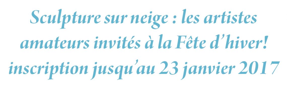 Sculpture sur neige : les artistes amateurs invités à la Fête d’hiver!