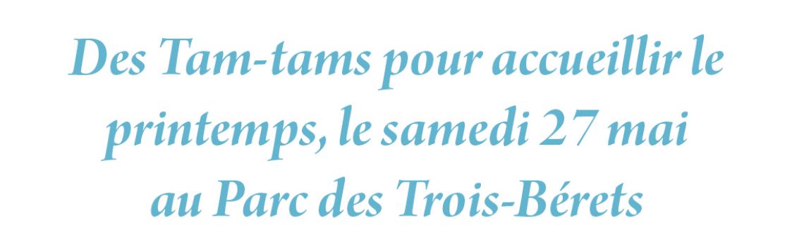 Des Tam-tams pour accueillir le printemps