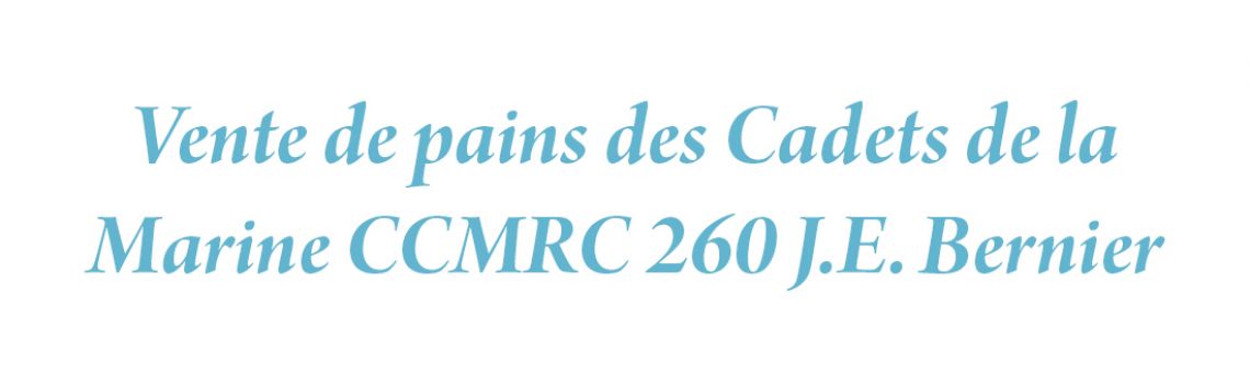 Vente de pains des Cadets de la Marine CCMRC 260 J.E. Bernier