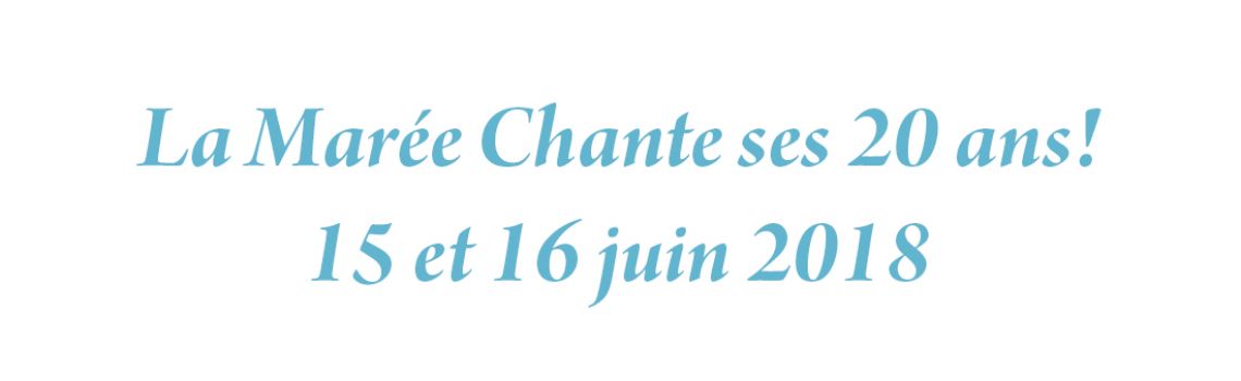 La Marée Chante ses 20 ans!