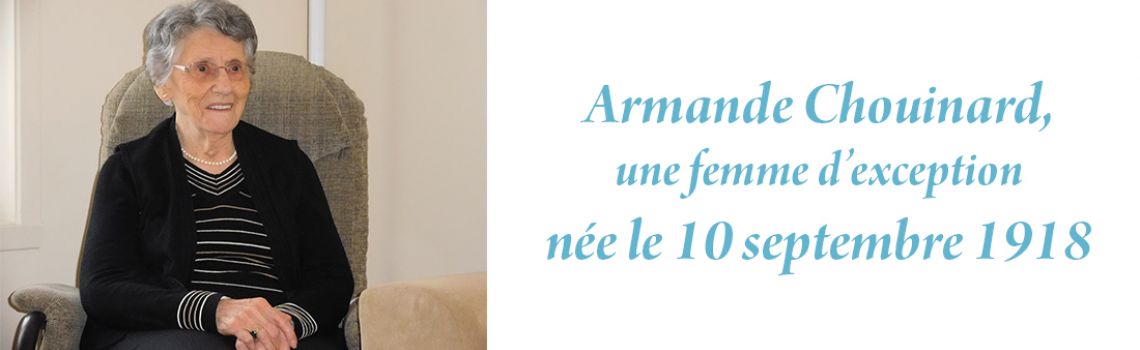 Armande Chouinard, une femme d’exception née le 10 septembre 1918