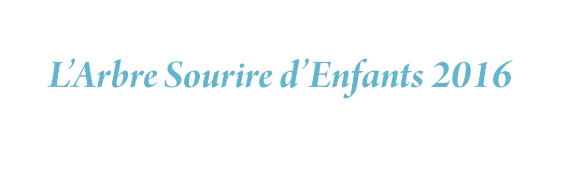 L’Arbre Sourires d’Enfants 2016