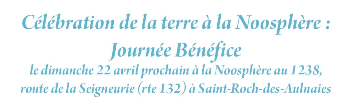 Célébration de la terre à la Noosphère : Journée Bénéfice