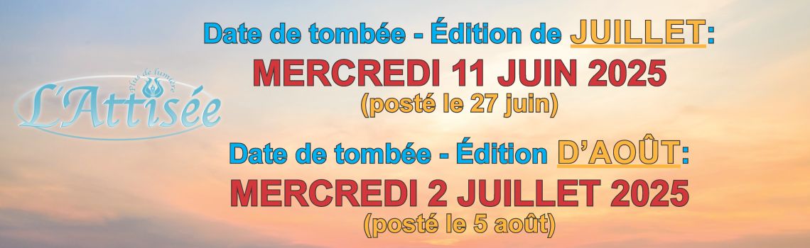 Dates de tombée journal L'Attisée 2025