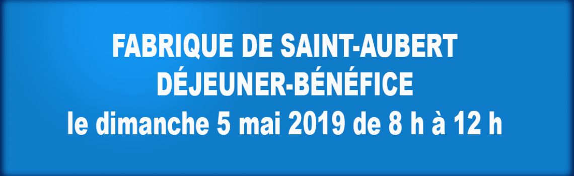 Fabrique de Saint-Aubert - Déjeuner-bénéfice