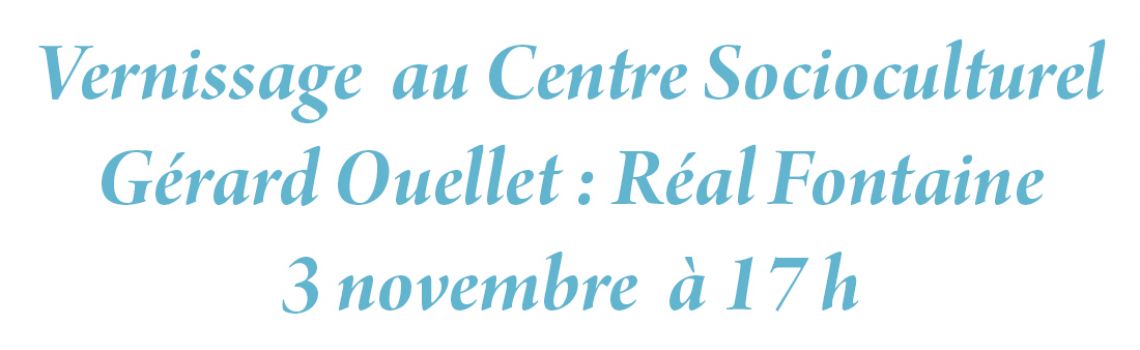 Exposition  au Centre Socioculturel Gérard Ouellet