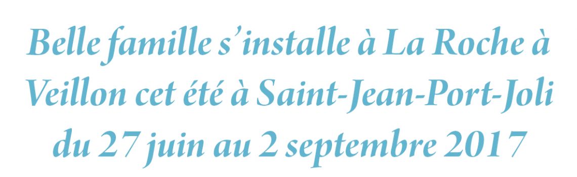Belle famille s’installe à La Roche à Veillon cet été à Saint-Jean-Port-Joli du 27 juin au 2 septembre 2017