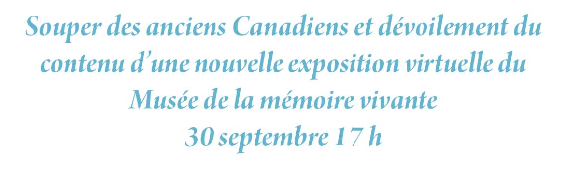 Souper des anciens Canadiens et dévoilement du contenu d’une nouvelle exposition virtuelle du Musée de la mémoire vivante