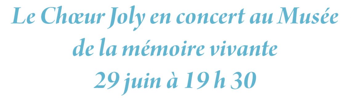 Le Chœur Joly en concert au Musée de la mémoire vivante